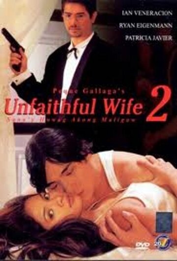 Unfaithful Wife 2: Sana'y huwag akong maligaw (1999)