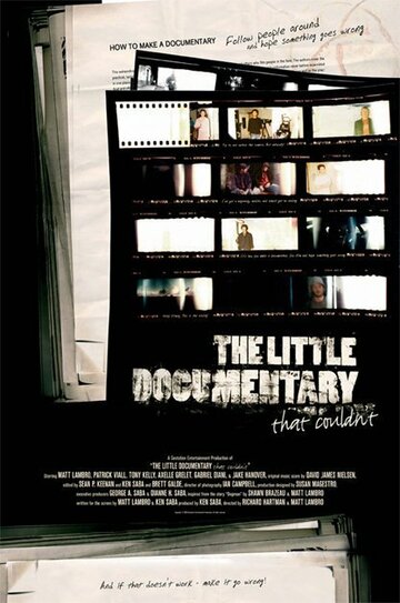 The Little Documentary That Couldn't (2007)